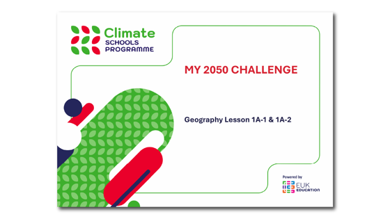Climate Schools Programme geography 1A: net zero by 2050