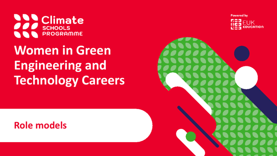 Climate Schools Programme - Women in green engineering and technology careers